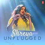 Shreya Unplugged - Shreya Ghosal Song Download